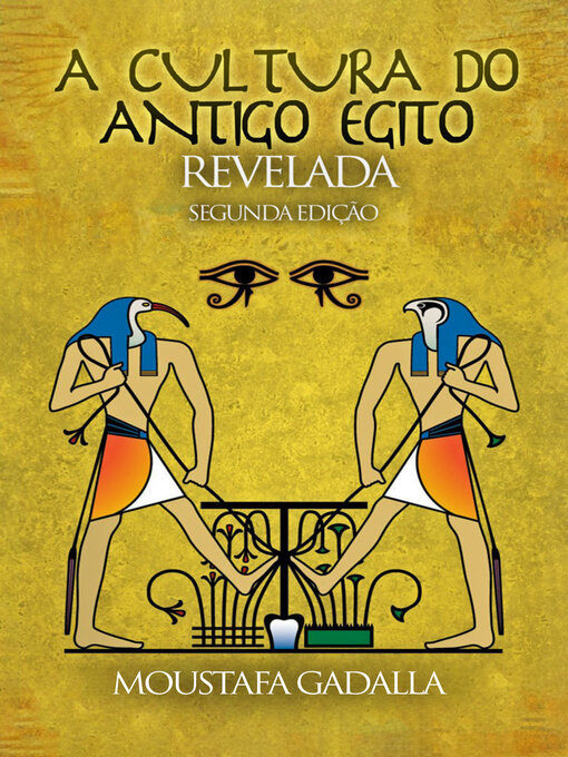 Title details for A Cultura do Antigo Egito Revelada by Moustafa Gadalla - Available